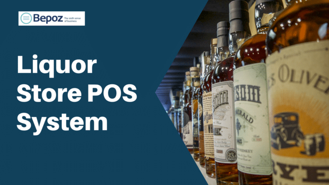 6 Reasons Why You Need a Liquor Store POS System