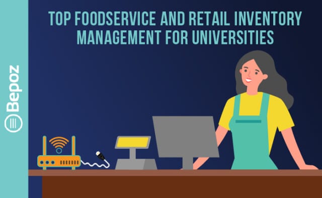 Top Foodservice and Retail Inventory Management for Universities