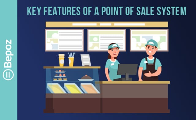 What Are The Key Features of a Point of Sale System? - POS